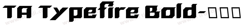 TA Typefire Bold字体转换